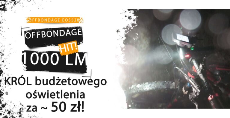 Najlepsza lampka rowerowa za 50 zł – Offbondage 1000lm EOS520 – update 01.2024